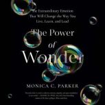 The Power of Wonder, Monica C. Parker