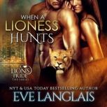 When a Lioness Hunts, Eve Langlais