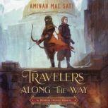 Travelers Along the Way A Robin Hood..., Aminah Mae Safi