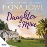Daughter Of Mine, Fiona Lowe