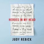 Heroes in My Head, Judy Rebick