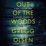 Out of the Woods, Gregg Olsen
