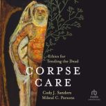 Corpse Care, Mikeal C. Parsons