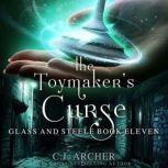 The Toymakers Curse, C.J. Archer