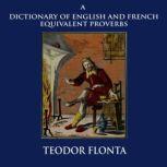 A Dictionary of English and French Eq..., Teodor Flonta