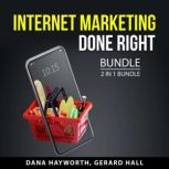 Internet Marketing Done Right Bundle,..., Dana Hayworth