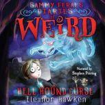 Sammy Feral's Diaries of Weird: Hell Hound Curse, Eleanor Hawken