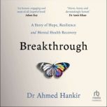 Breakthrough, Ahmed Hankir