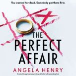 The Perfect Affair, Angela Henry