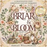 Briar and Bloom, Ashley Willingham