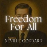 Freedom For All, Neville Goddard