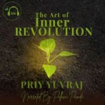 The Art of Inner Revolution, Priy Yuvraj