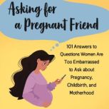 Asking for a Pregnant Friend, Bailey Gaddis