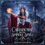 Carabosse and the Spindle Spell, Sylvia Mercedes