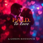 P.A.I.D. To Love Unmasking Untold Ep..., Gideon Ravenspeak