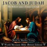 Jacob and Judah Audio Bible Hebrew Wo..., Michael Johnson with translators