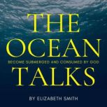 The Ocean Talks, Elizabeth Smith