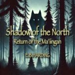 Shadow of the North, E.B. Harding