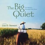 The Big Quiet, Lisa D. Stewart