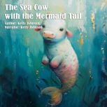 The Cow with the Mermaid Tail, Kelly Johnson