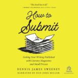 How to Submit, Dennis James Sweeney