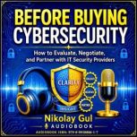 Before Buying Cybersecurity, Nikolay Gul