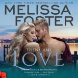 Then Came Love, Melissa Foster