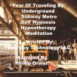 Fear Of Traveling By Underground Subw..., Key Guy Technology LLC