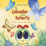 The Caterpillar and the Butterfly, Michael Rosenblum