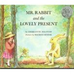 Mr. Rabbit and the Lovely Present, Charlotte Zolotow