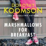 Marshmallows for Breakfast, Dorothy Koomson