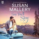 Say Youll Stay, Susan Mallery