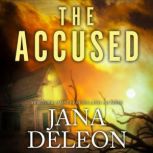 The Accused, Jana DeLeon