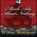 Much Ado About Nothing, William Shakespeare