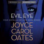 Evil Eye, Joyce Carol Oates