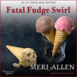 Fatal Fudge Swirl, Meri Allen