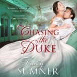 Chasing the Duke, Tracy Sumner