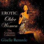 Erotic Older Women The Complete Coll..., Giselle Renarde