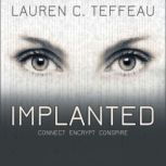 Implanted, Lauren C. Teffeau