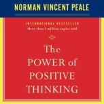 The Power Of Positive Thinking Ten Traits for Maximum Results, Dr. Norman Vincent Peale