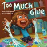 Too Much Glue, Jason Lefebvre