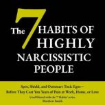 The 7 Habits of Highly Narcissistic P..., Matthew Smith