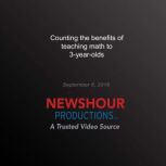 Counting the benefits of teaching math to 3-year-olds, PBS NewsHour