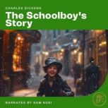 The Schoolboys Story, Charles Dickens