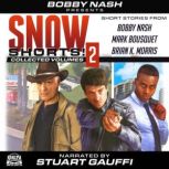 Snow Shorts, Vol. 2, Bobby Nash