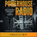 Powerhouse Radio, Kingsley H. Smith