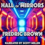 Hall Of Mirrors, Fredric Brown