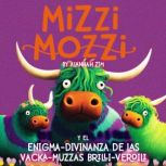Mizzi Mozzi Y El EnigmaDivinanza De ..., Alannah Zim