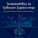 Sustainability in Software Engineerin..., Steve Abrams