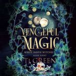 Vengeful Magic, TJ Green